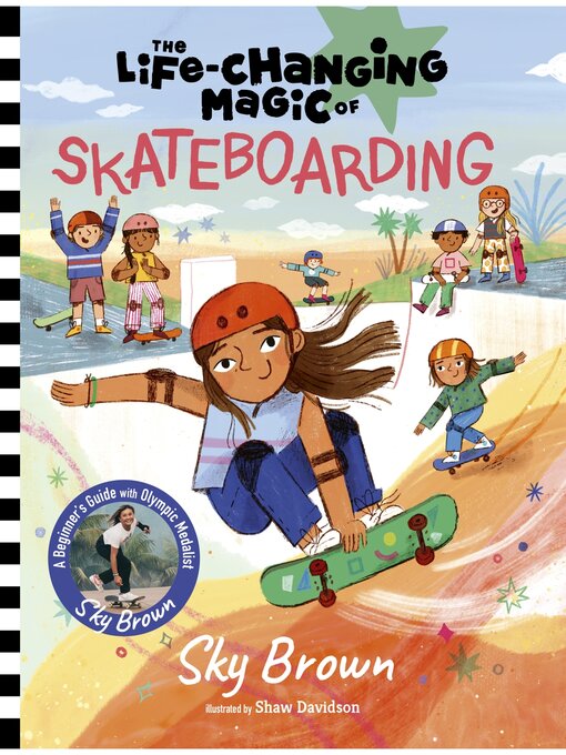 Title details for The Life-Changing Magic of Skateboarding by Sky Brown - Available